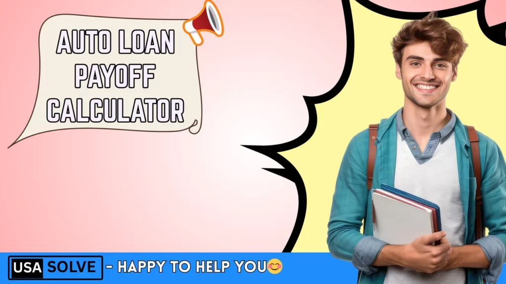 Auto Loan Payoff Calculator 1 Auto Loan Payoff Calculator