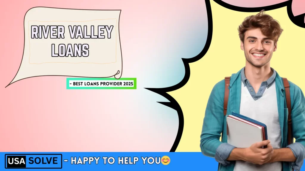 River Valley Loans - Best Loans Provider 2025 1 River Valley Loans